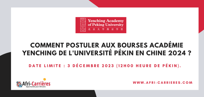 Comment Postuler aux Bourses Académie Yenching de l'Université Pékin en Chine 2024 ?