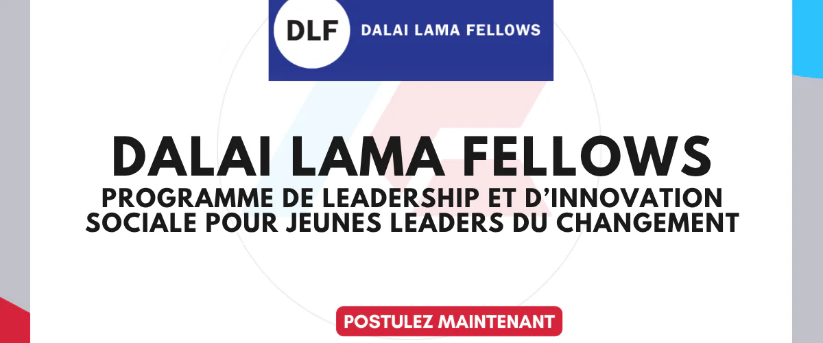 Dalai Lama Fellows 2027 : programme de leadership et d’innovation sociale pour jeunes leaders du changement