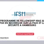 Programme de Fellowship HIAS & IFSH 2027 en recherche sur la paix et la sécurité à Hambourg 1 Programme de Fellowship HIAS & IFSH 2027 en recherche sur la paix et la sécurité à Hambourg