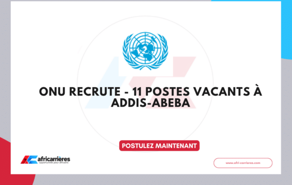 ONU recrutement Addis-Abeba