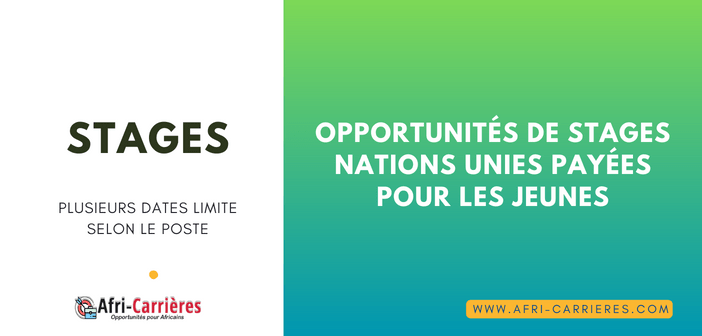 OPPORTUNITÉS DE STAGES NATIONS UNIES PAYÉES POUR LES JEUNES