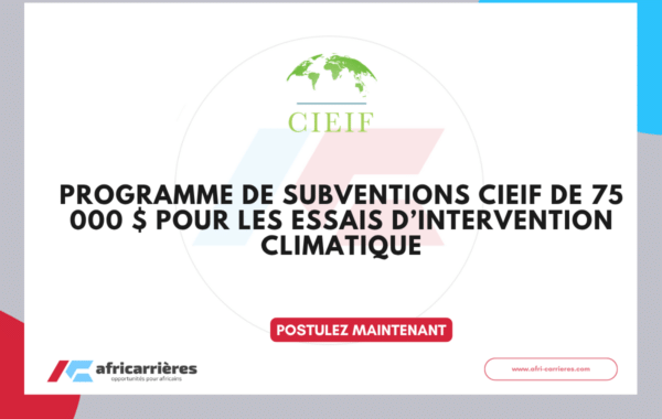 PROGRAMME DE Subventions CIEIF de 75 000 $ pour les essais d’intervention climatique