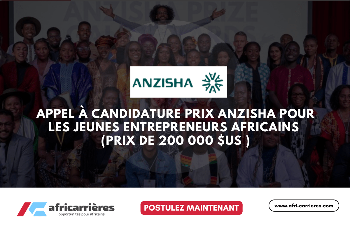 Appel à candidature Prix Anzisha 2026 pour les jeunes entrepreneurs africains (Prix de 200 000 $US )