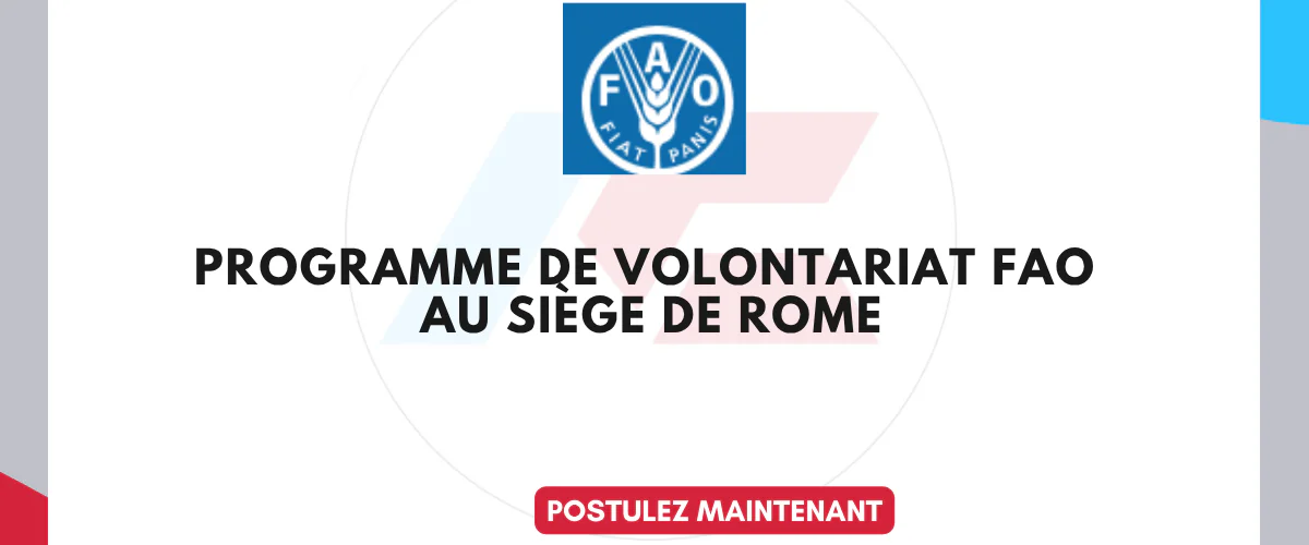 Appel à candidatures – Programme de volontariat régulier de la FAO (Rome, Italie)