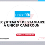 UNICEF Cameroun recrute pour 5 postes de stagiaires. Postulez !