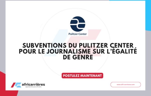 Subventions du Pulitzer Center pour le journalisme sur l’égalité de genre 2026