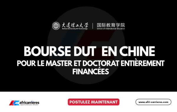 Bourse DUT 2027 en Chine – Études de Master et Doctorat entièrement financées