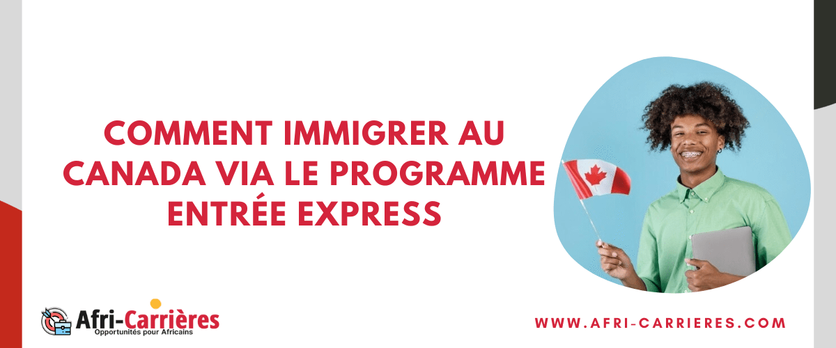 Comment immigrer au Canada via le programme Entree Express 1