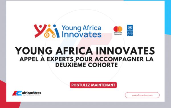 Programme Young Africa Innovates 2026 appel à experts pour accompagner la deuxième cohorte