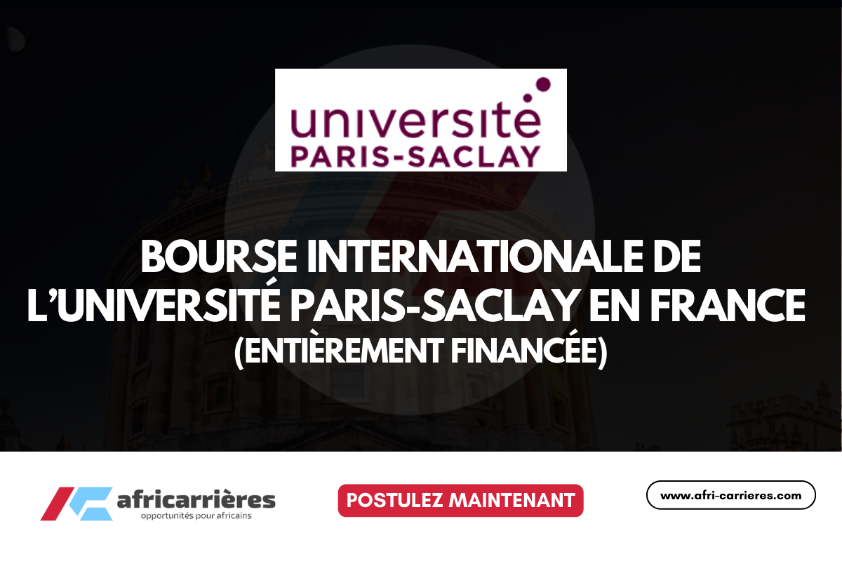 Bourse internationale de l’Université Paris-Saclay 2026 en France (entièrement financée)