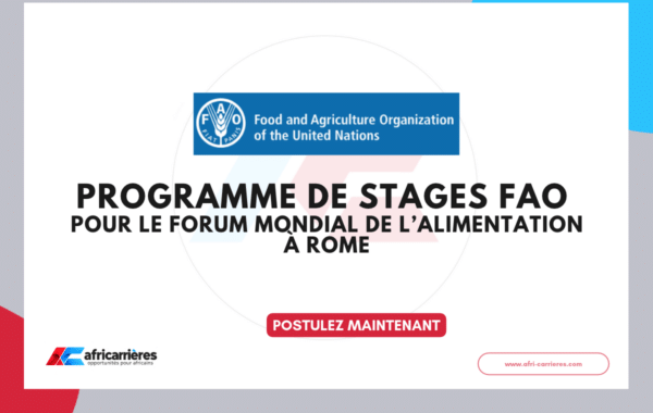 Programme de stages FAO 2026 pour le Forum mondial de l’alimentation à Rome