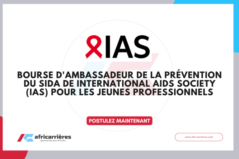 Bourse d'ambassadeur de la prévention du sida 2026 International AIDS Society (IAS) pour les jeunes professionnels