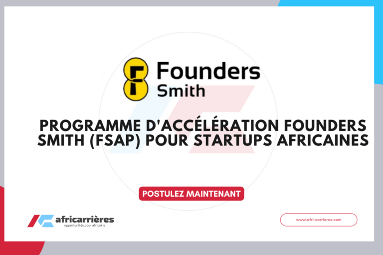Programme d'accélération Founders Smith (FSAP) 2026 pour startups africaines