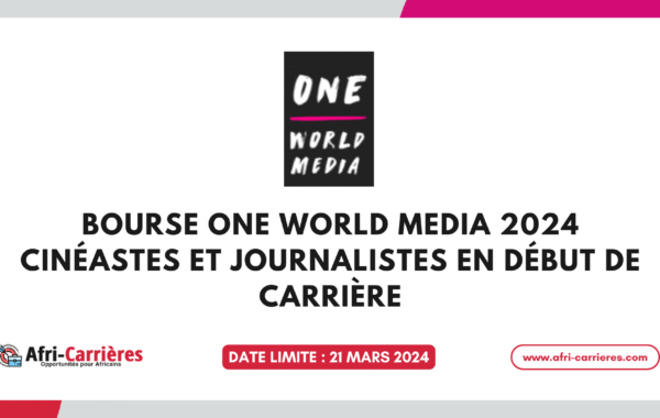 Bourse One World Media 2024 cineastes et journalistes en debut de carriere 1