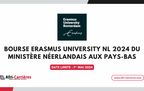 Bourse Erasmus University NL 2024 du ministere neerlandais aux Pays Bas