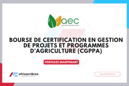 Bourse de Certification en Gestion de Projets et Programmes d’Agriculture (CGPPA) - 3ème Cohorte 2026