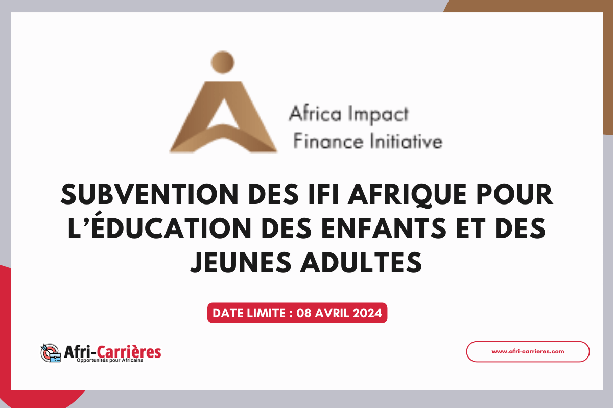 Subvention des IFI Afrique pour l’éducation des enfants et des jeunes adultes