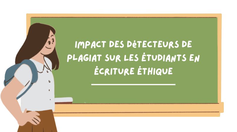 Impact Des Detecteurs De Plagiat Sur Les Etudiants En Ecriture Ethique 1