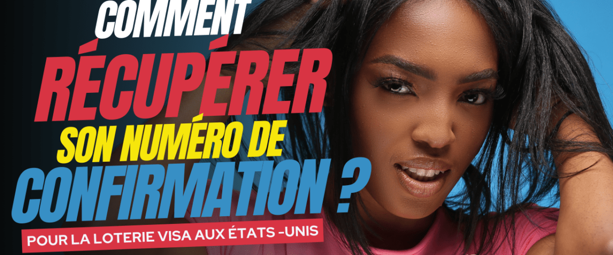 Comment recuperer son numero de confirmation loterie visa 1