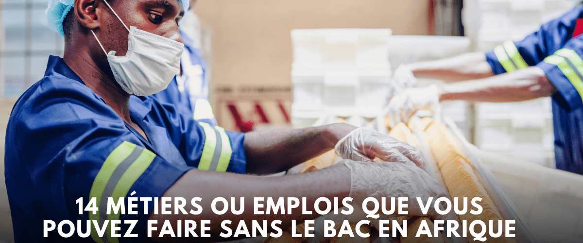 metiers en afrique sans le bac