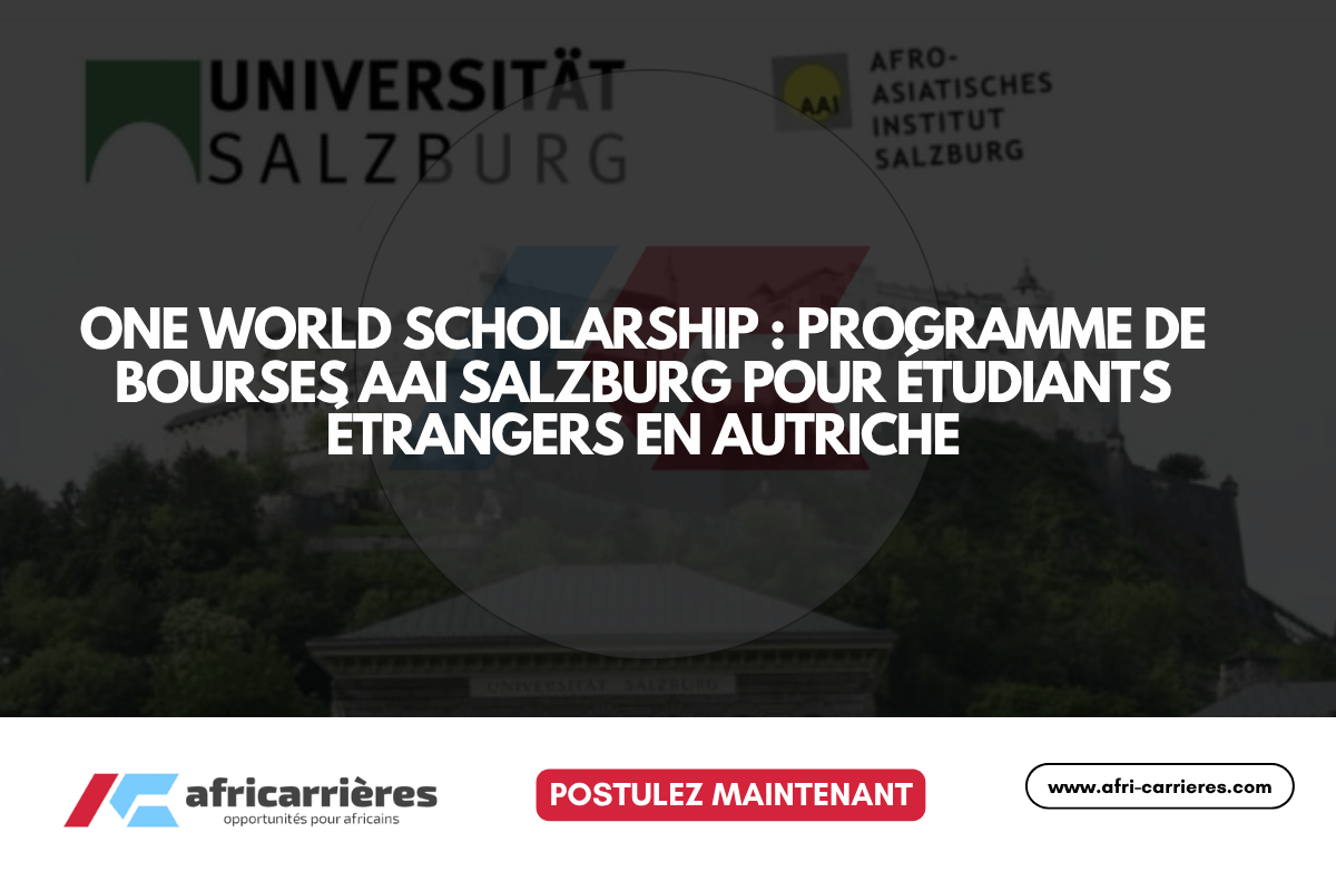 One World Scholarship : Programme de Bourses AAI Salzburg pour étudiants étrangers en Autriche