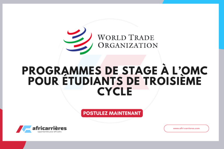 Trois (03) programme de stage de l’OMC pour étudiants de troisième Cycle