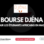 Bourse Djéna 2026-2027 pour les étudiants en Master pour africains