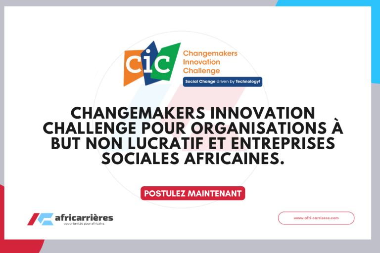 Changemakers Innovation Challenge 2025 pour organisations à but non lucratif et entreprises sociales africaines.