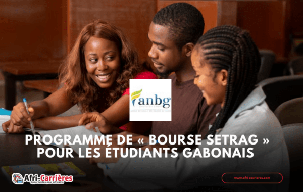 Programme de Bourse SETRAG pour les etudiants Gabonais