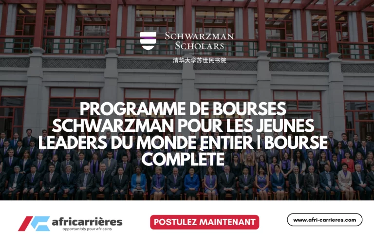Programme de bourses Schwarzman 2026-2027 pour leaders