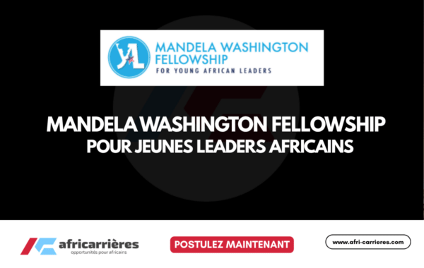 Mandela Washington Fellowship pour jeunes leaders africains 2026