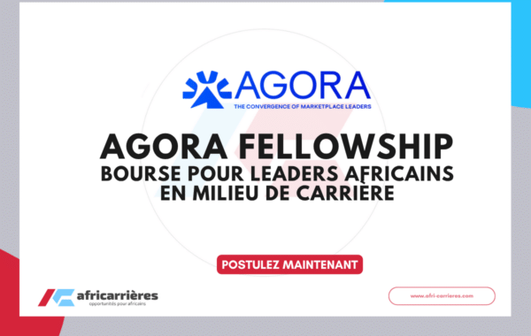 AGORA Fellowship 2027 - Bourse pour leaders africains en milieu de carrière