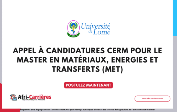 Appel a candidatures CERM pour le Master en Materiaux Energies et Transferts MET