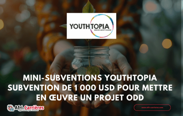 Mini subventions YOUTHTOPIA subvention de 1 000 USD pour mettre en oeuvre un projet ODD 1