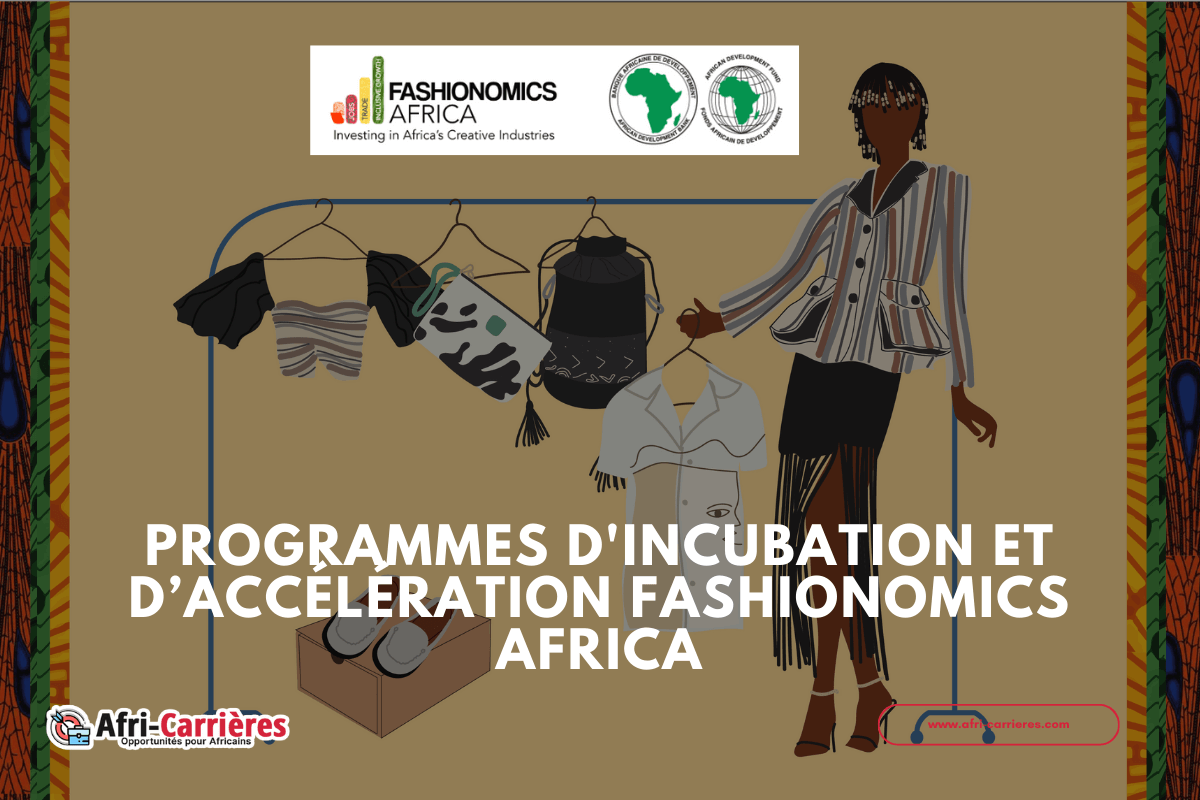 Les candidatures sont ouvertes pour le Programmes d'incubation et d’accélération Fashionomics Africa