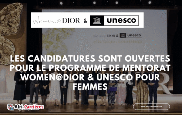 Les candidatures sont ouvertes pour le Programme de mentorat Women@Dior UNESCO pour femmes 1