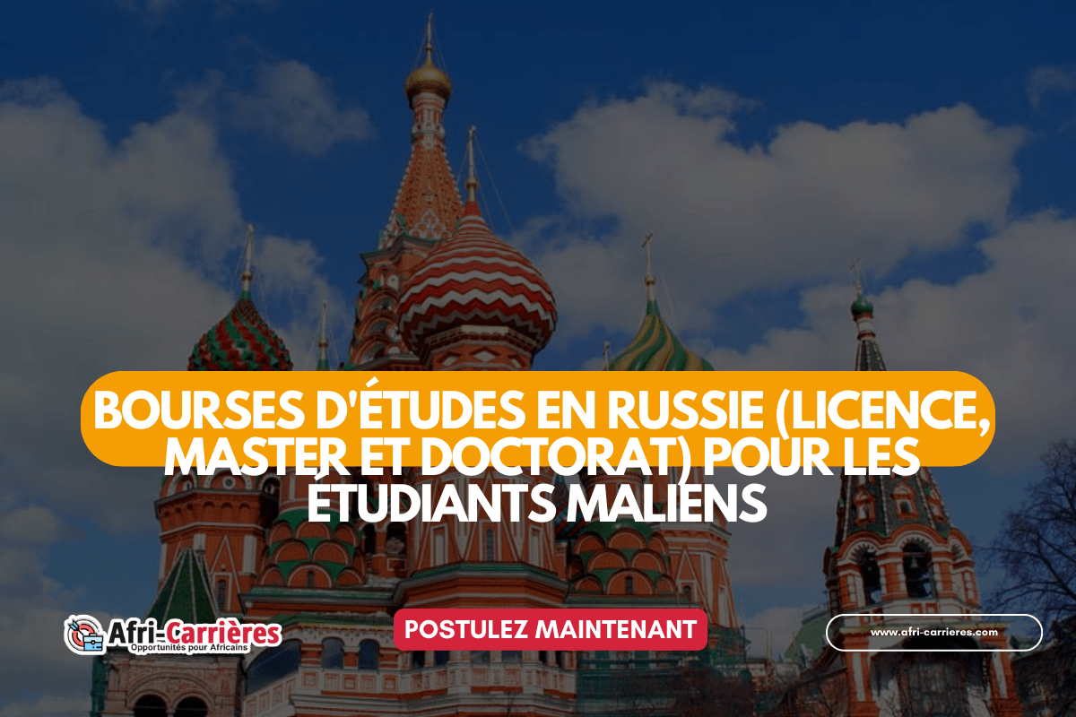 Postulez aux bourses en Russie pour maliens maintenant