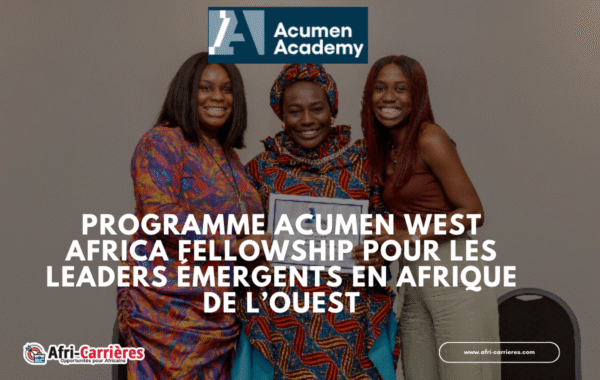 Programme Acumen West Africa Fellowship pour les leaders emergents en Afrique de lOuest