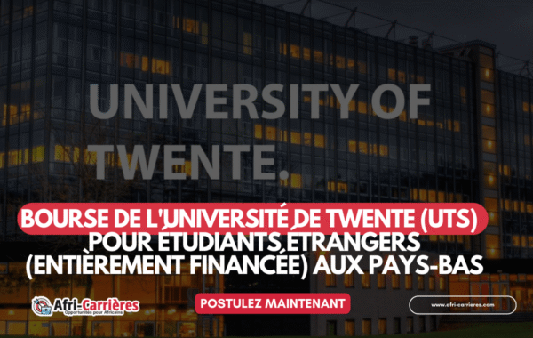 bourse universitaire de Twente Au Pays Bas entierement finance