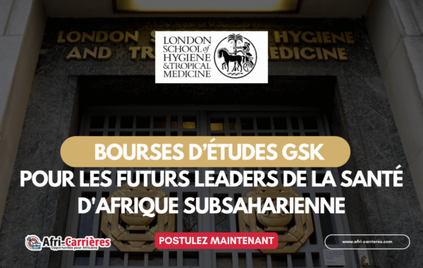 Bourses GSK pour pays dAfrique Subsaharienne