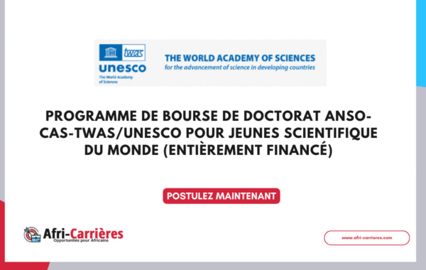 Programme de Bourse de doctorat ANSO CAS TWASUNESCO 2025