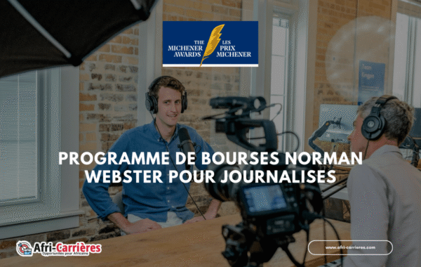 Programme de bourses Norman Webster 2025 pour journalises