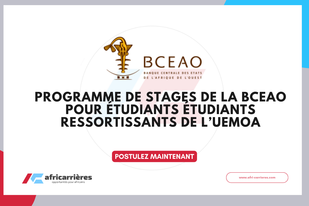 Programme de stages de la BCEAO pour étudiants étudiants ressortissants de l’UEMOA 2026