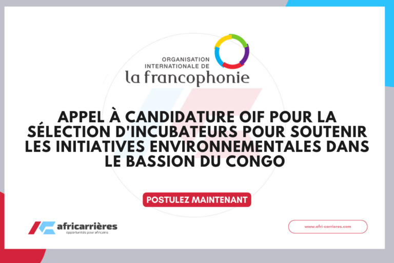 APPEL À CANDIDATURES Sélection d'incubateurs pour soutenir le développement de solutions ou d’innovations environnementales des femmes et jeunes du Bassin du Congo
