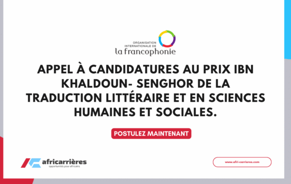 Appel a candidatures au Prix Ibn Khaldoun Senghor 2025 de la traduction litteraire et en sciences humaines et sociales