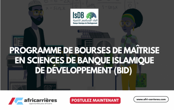 PROGRAMME DE BOURSES DE MAITRISE EN SCIENCES DE Banque Islamique de Developpement BID 2025 2026