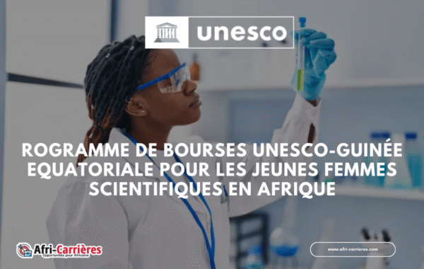 rogramme de bourses UNESCO Guinee Equatoriale pour les jeunes femmes scientifiques en Afrique