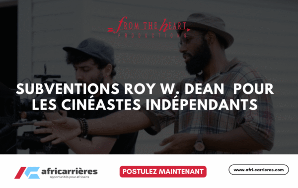 Roy W. Dean Grants pour les cineastes independants 2025