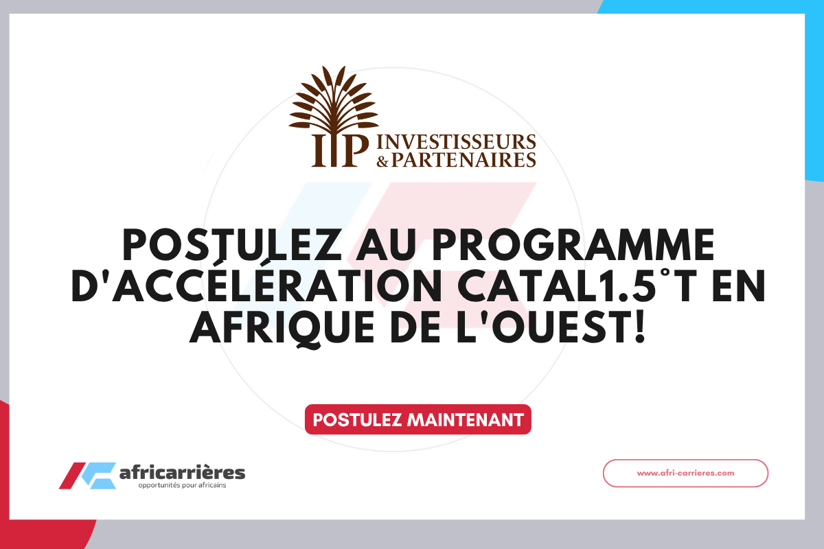 Postulez au programme d'accélération CATAL1.5°T en Afrique de l'Ouest!