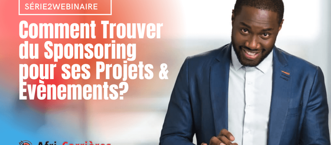 Comment Trouver du Sponsoring pour ses Projets Evenements